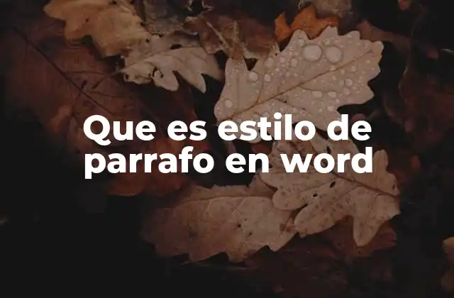 Que es Estilo de Parrafo en Word