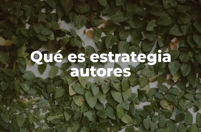 Qué es Estrategia Autores