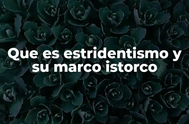 Que es Estridentismo y Su Marco Istorco