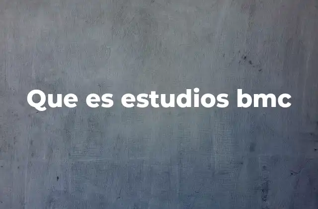 ¿Cómo se utilizan los estudios bmc en el diseño de estrategias?