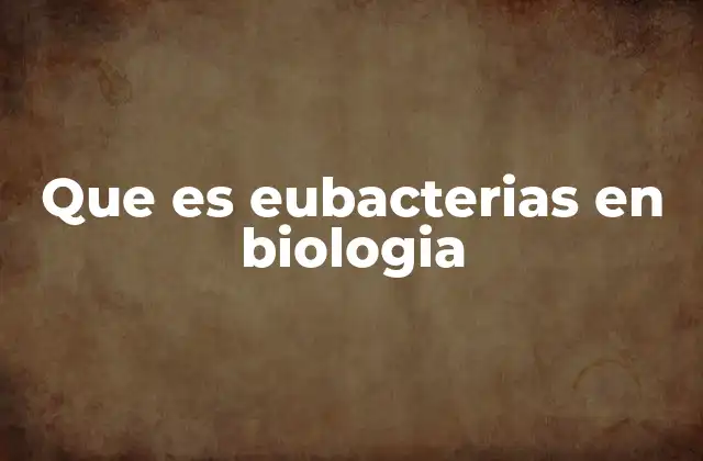 Características distintivas de las eubacterias