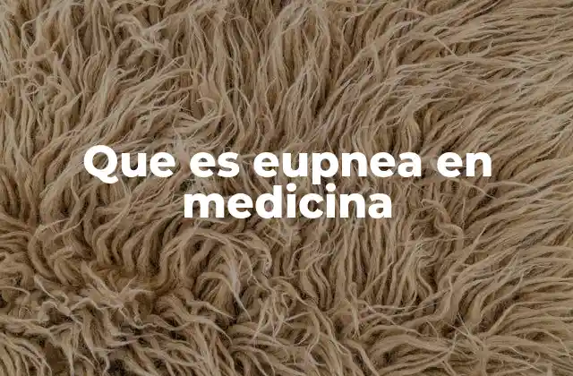 Que es Eupnea en Medicina