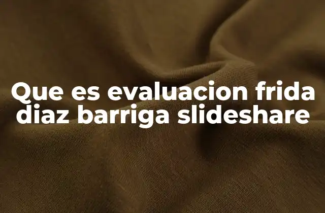 Que es Evaluacion Frida Diaz Barriga Slideshare