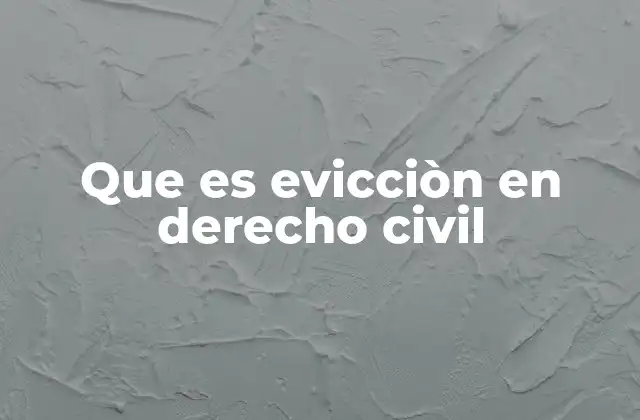 Que es Evicciòn en Derecho Civil