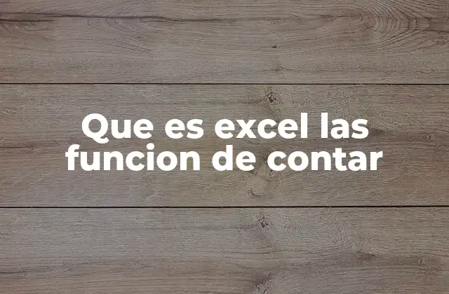 Cómo la función de contar mejora la eficiencia en la gestión de datos