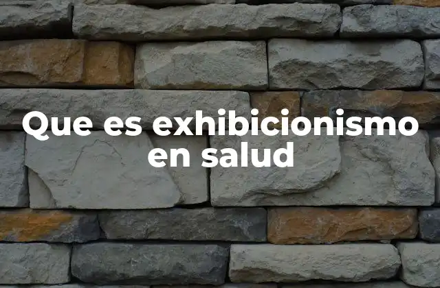 El impacto psicológico y social del exhibicionismo en salud