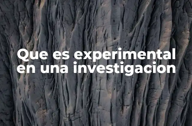 El papel de la metodología en el enfoque experimental