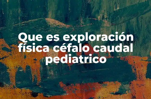La importancia de una revisión sistemática en la atención infantil