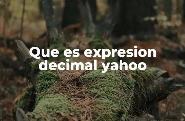 Que es Expresion Decimal Yahoo