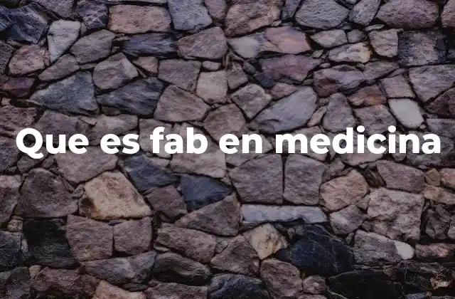 Que es Fab en Medicina