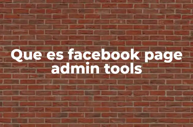 Que es Facebook Page Admin Tools