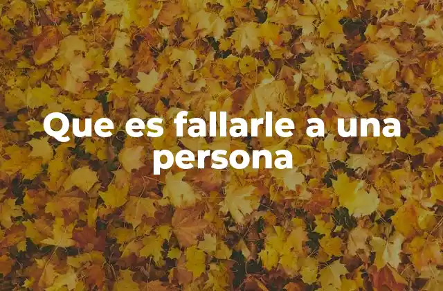 Que es Fallarle a una Persona 2 El impacto emocional de no cumplir con las expectativas de los demás