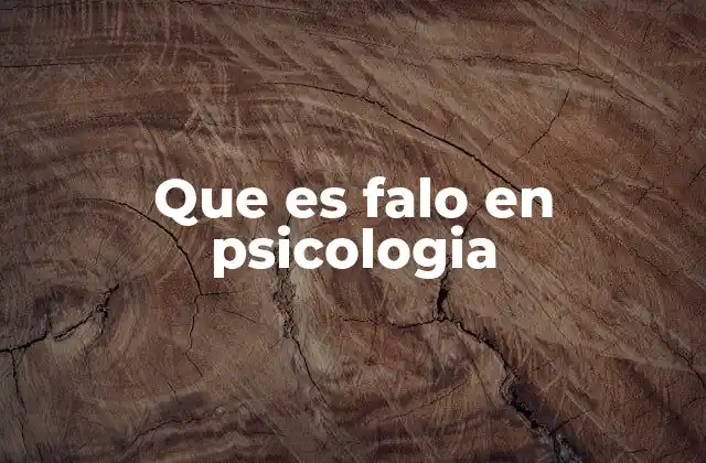 Que es Falo en Psicologia