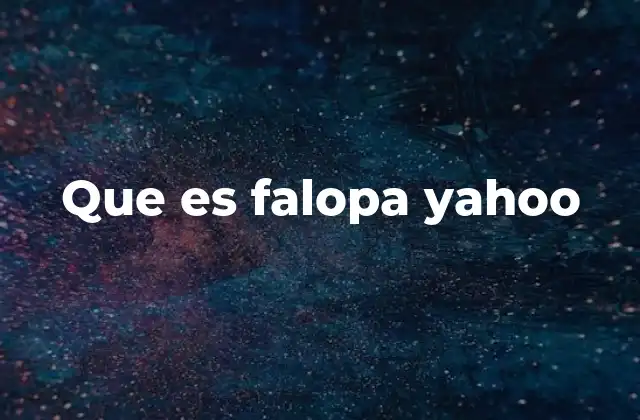 Que es Falopa Yahoo