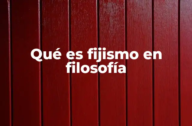 Qué es Fijismo en Filosofía 2 El fijismo y su relación con la filosofía de la ciencia
