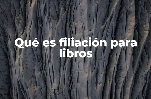 Qué es Filiación para Libros