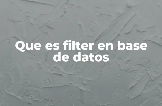 Aplicación de filtros en sistemas de gestión de datos