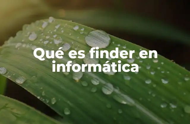 Qué es Finder en Informática