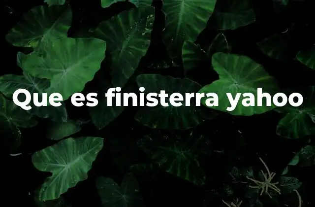 Que es Finisterra Yahoo