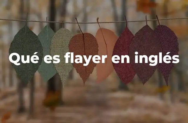 Qué es Flayer en Inglés