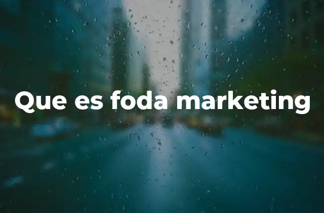Que es Foda Marketing
