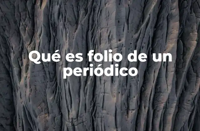Qué es Folio de un Periódico