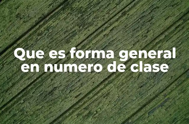 Aplicaciones de la forma general en número de clase