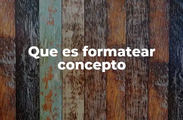 Que es Formatear Concepto 2 La importancia de formatear en la gestión de dispositivos de almacenamiento