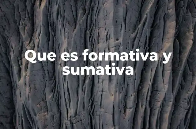Que es Formativa y Sumativa 2 La importancia de la evaluación en el proceso educativo