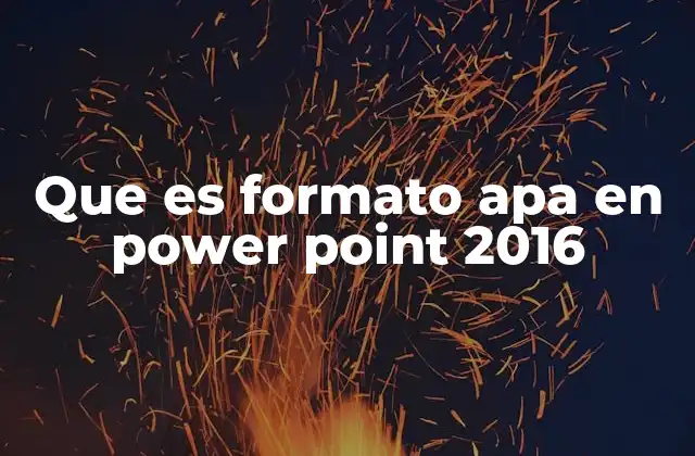 Que es Formato Apa en Power Point 2016