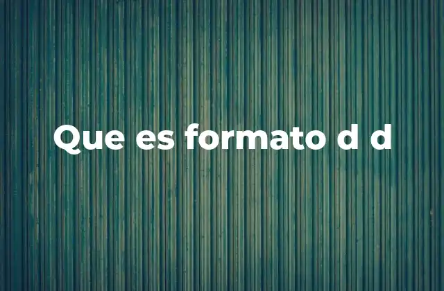 Que es Formato D D