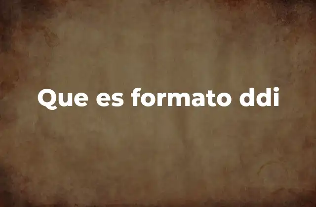Que es Formato Ddi