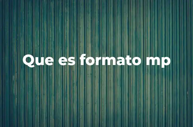 Que es Formato Mp