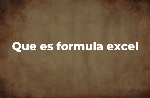 Que es Formula Excel