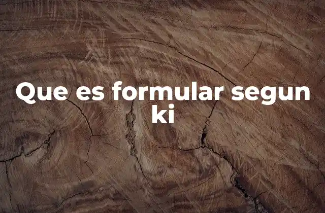 Que es Formular Segun Ki