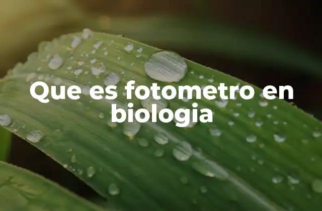 Que es Fotometro en Biologia