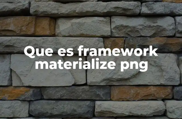 Que es Framework Materialize Png