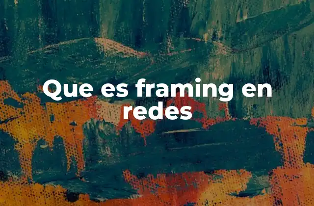 Que es Framing en Redes