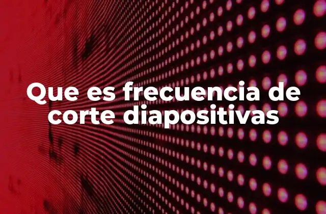 Visualización de la frecuencia de corte en gráficos