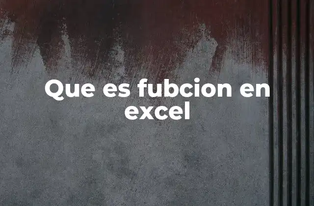Que es Fubcion en Excel