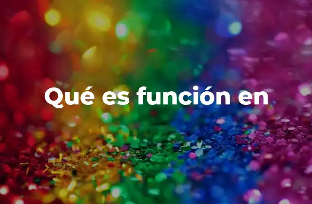 Qué es Función en