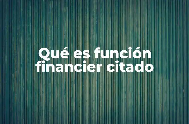 Qué es Función Financier Citado