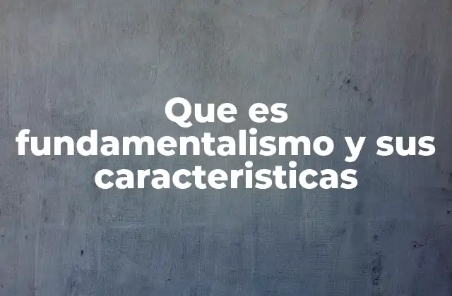 Que es Fundamentalismo y Sus Caracteristicas 2 El fundamentalismo como respuesta a la modernidad