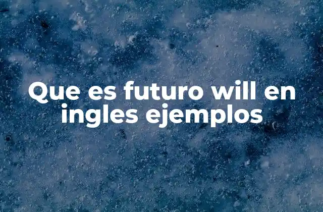 Que es Futuro Will en Ingles Ejemplos 2 Uso del futuro will en inglés para expresar predicciones
