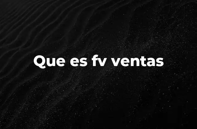 Que es Fv Ventas 2 Importancia del cálculo del valor futuro en ventas