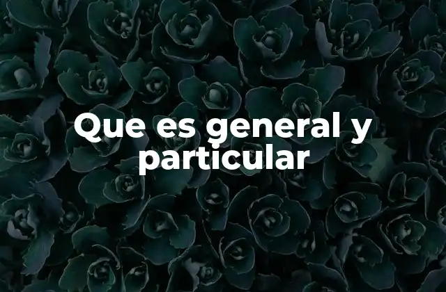 La relación entre lo universal y lo singular en el conocimiento