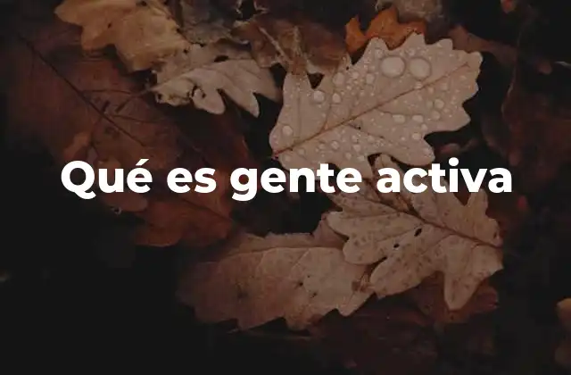Qué es Gente Activa
