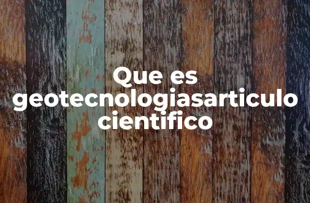 Que es Geotecnologiasarticulo Cientifico