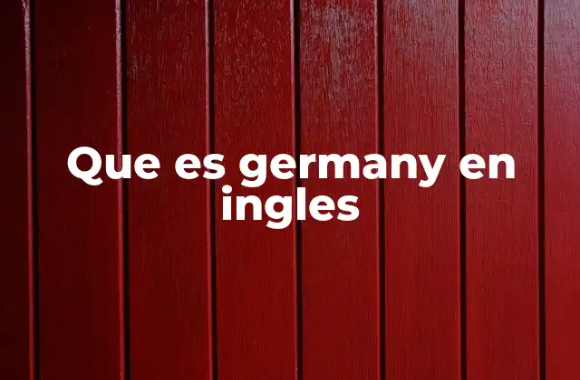 Que es Germany en Ingles