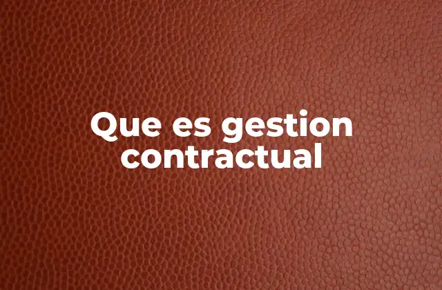 Que es Gestion Contractual